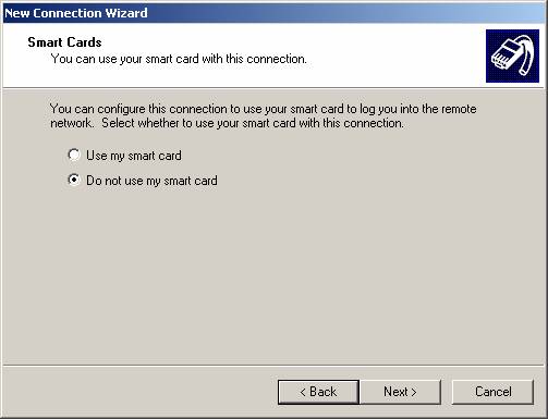 You may be asked if you want to use a Smart Card or not.